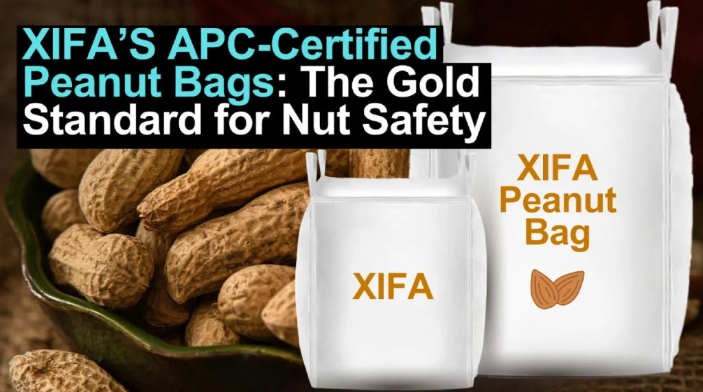 Large white industrial peanut bags labeled XIFA alongside a bowl of fresh peanuts in shells.